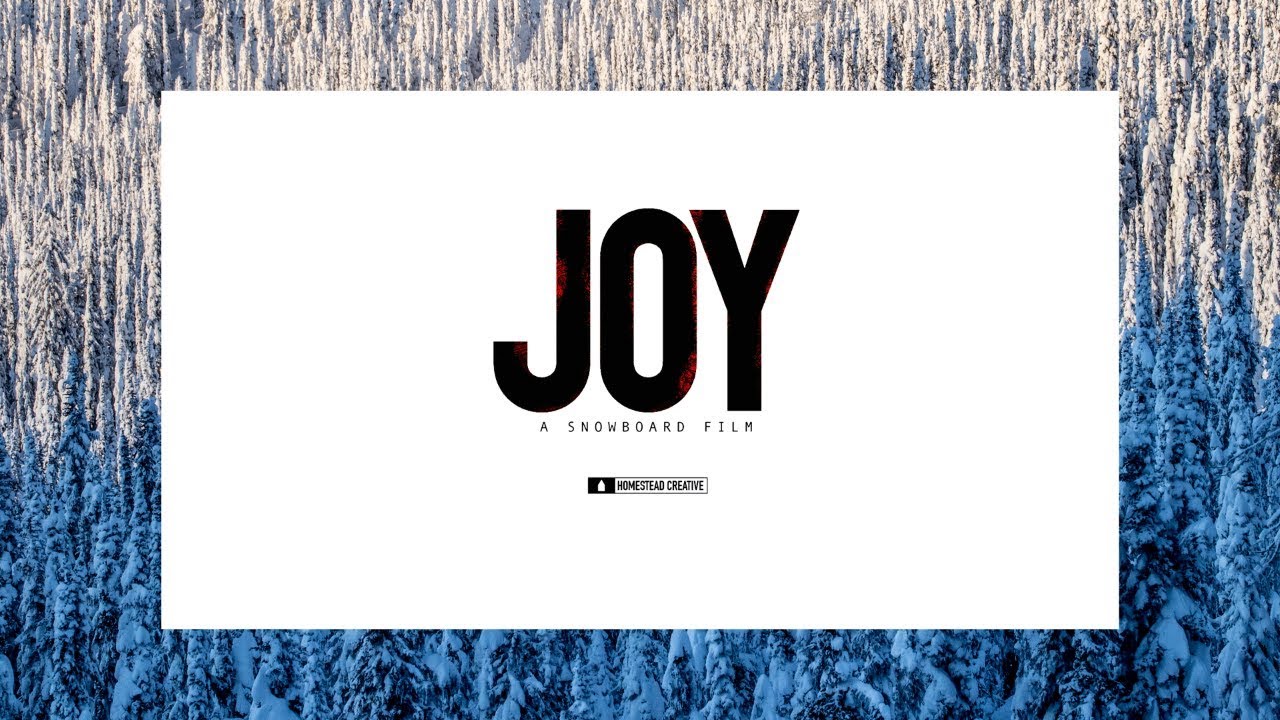 Joy: A snowboard film