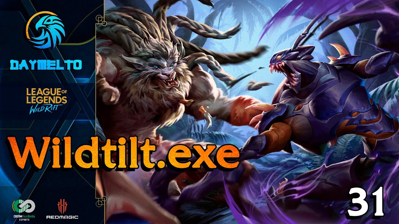 😡 WildTilt.Exe #31 | Wild Rift | DayMelto