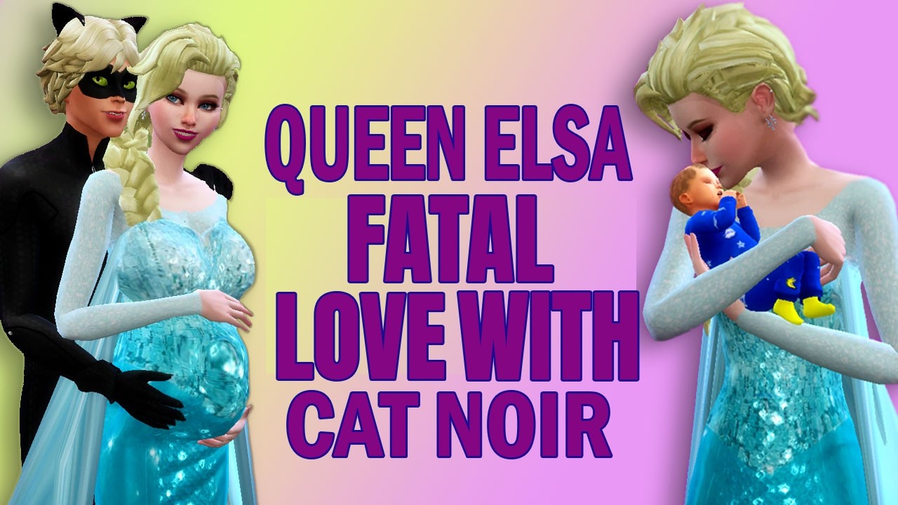 Sims 4 Miraculous Cat Noir has a Baby with Queen Elsa