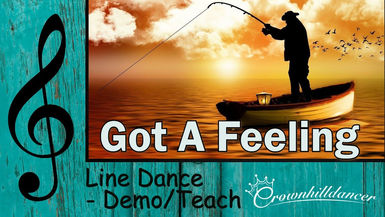 Got A Feeling - Line Dance