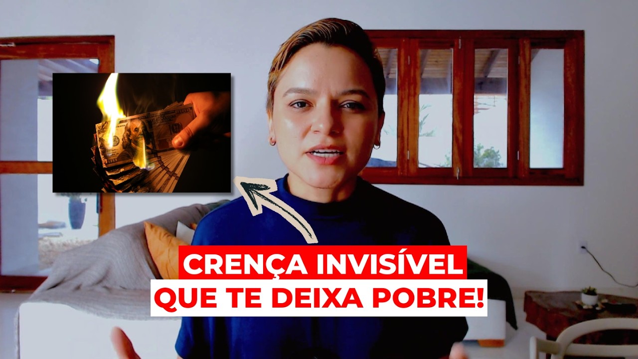 Essa crença INVISÍVEL sobre dinheiro está sabotando SEU DINHEIRO (e quase ninguém percebe).