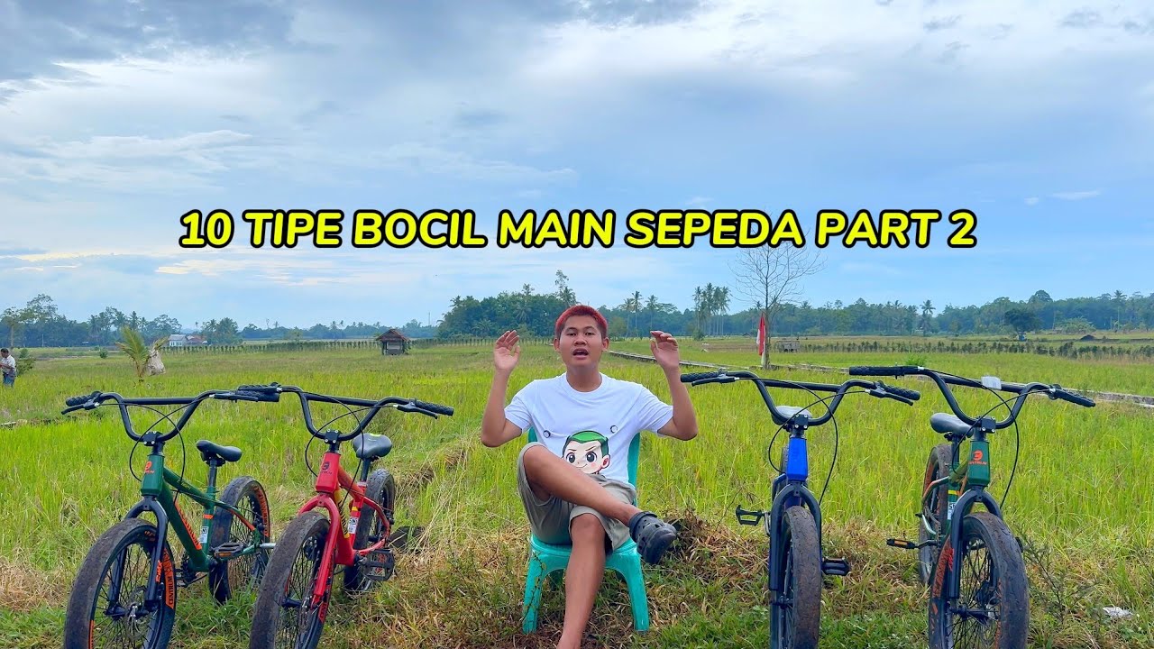 10 TIPE BOCIL MAIN SEPEDA PART 2