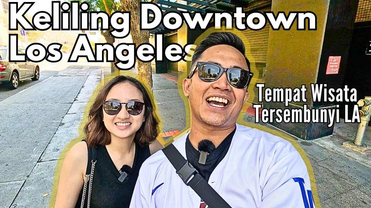 Tempat Tempat Asik Di Downtown Los Angeles