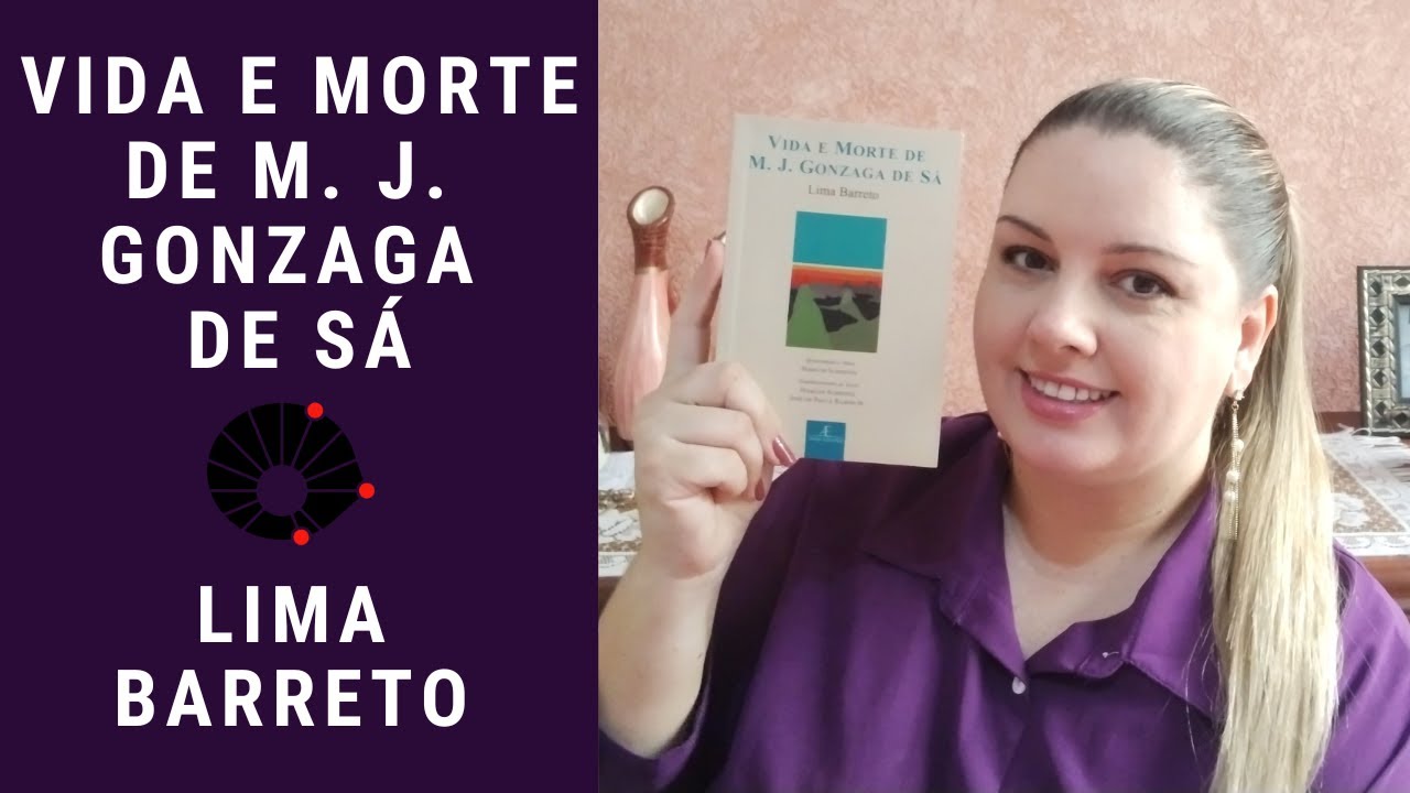 Vida e morte de M. J. Gonzaga de Sá - Lima Barreto [Unicamp 2027]