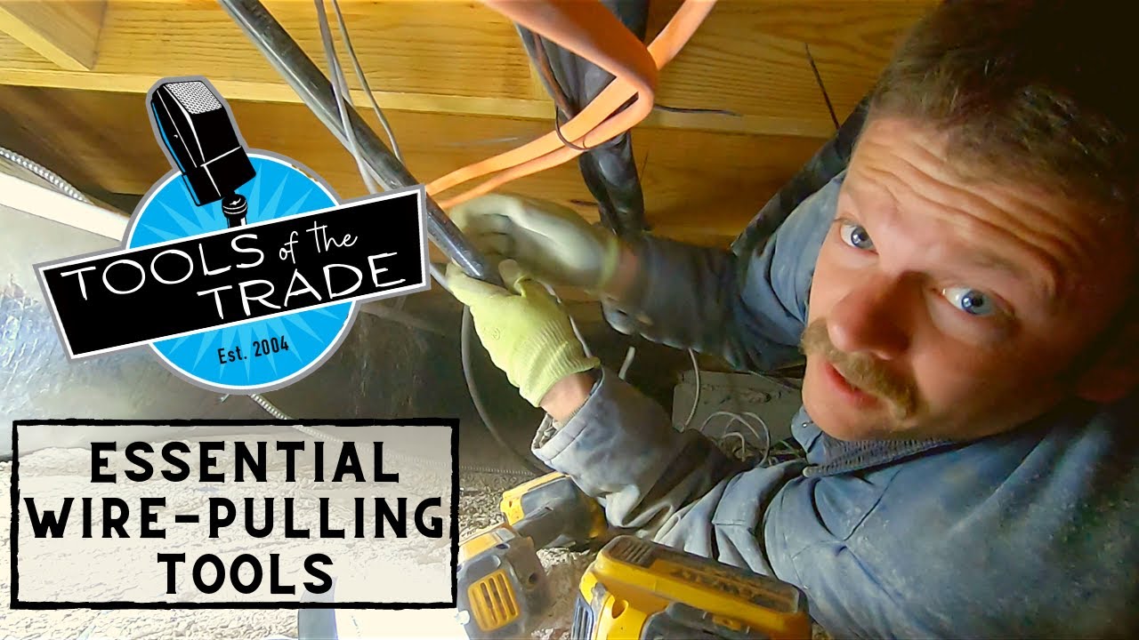 Have wire-will pull!  Tools of the Trade