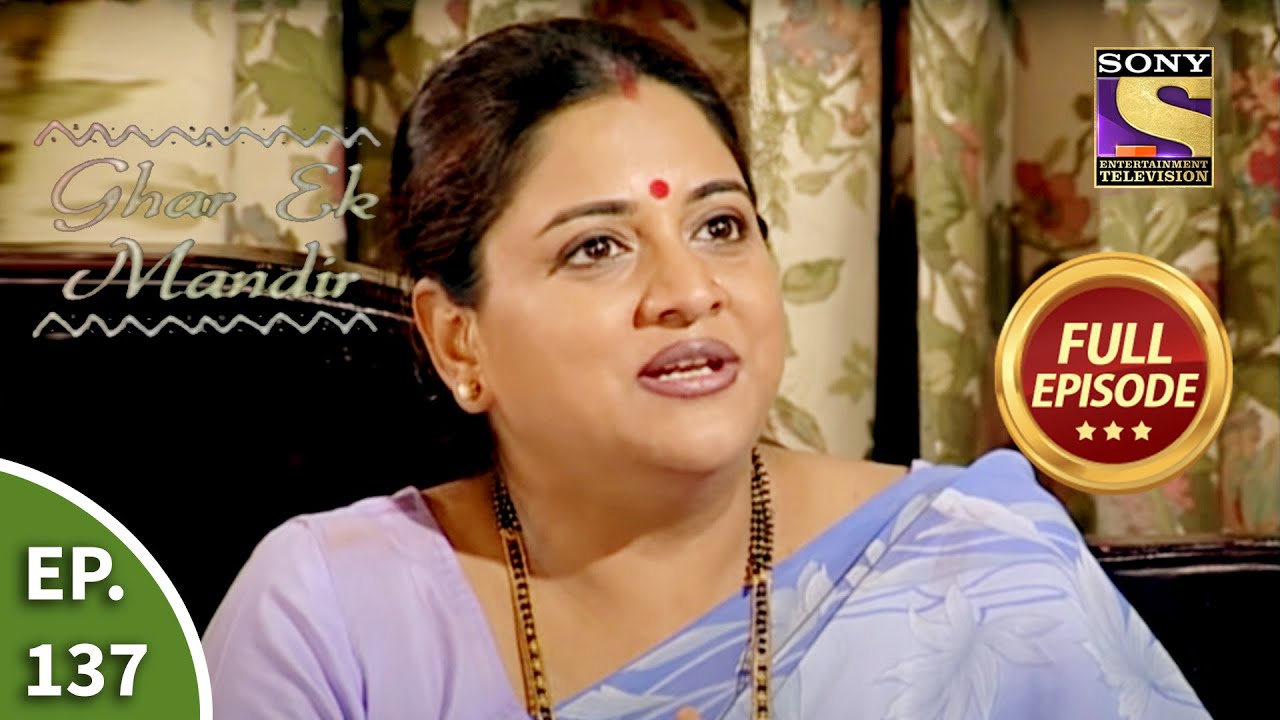 Ep 137 - Gayatri's Miraculous Recovery - Ghar Ek Mandir - Full Episode