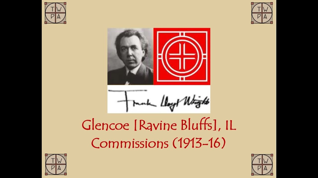 Frank Lloyd Wright's Glencoe, IL Ravine Bluffs Development Commissions