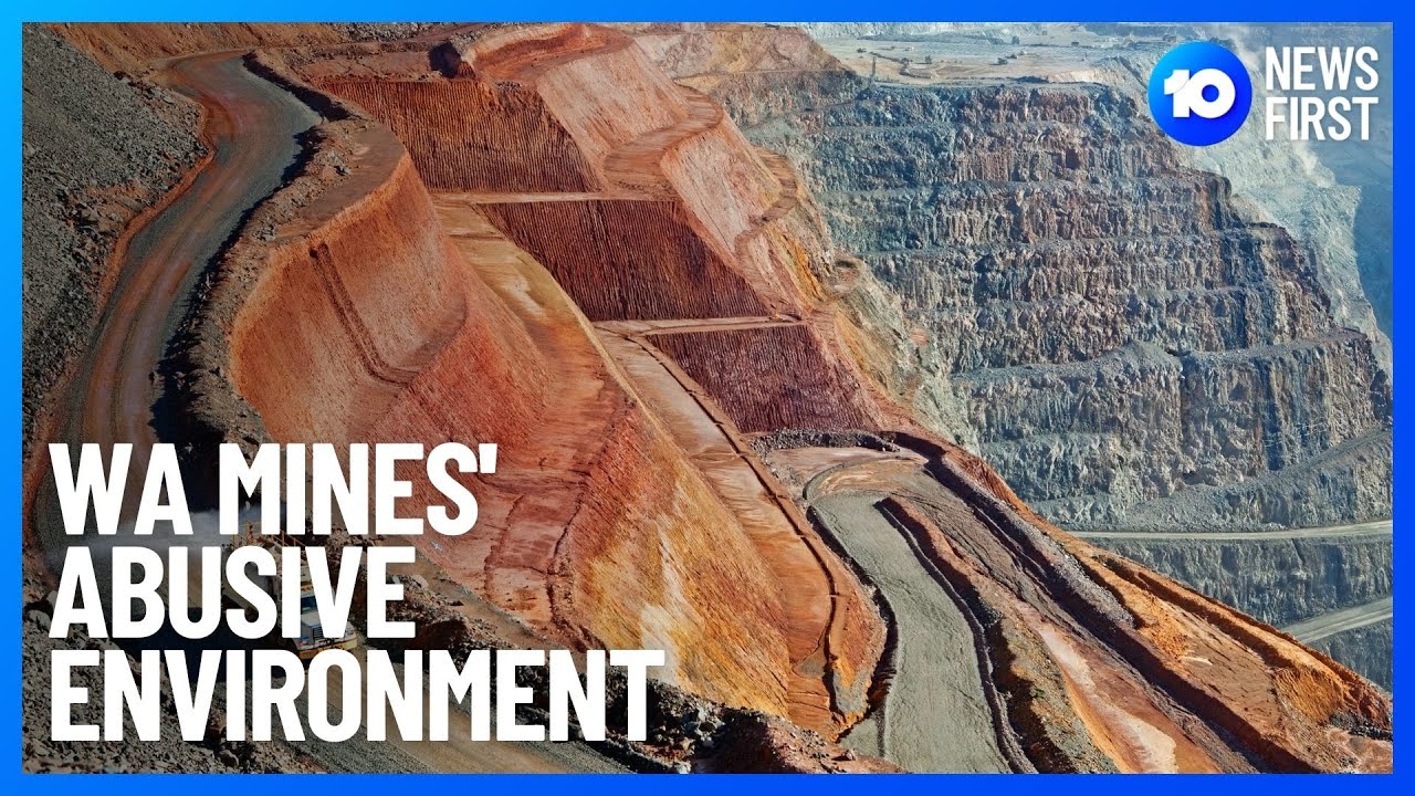 WA Report Into Female FIFO Abuse Released | 10 News First