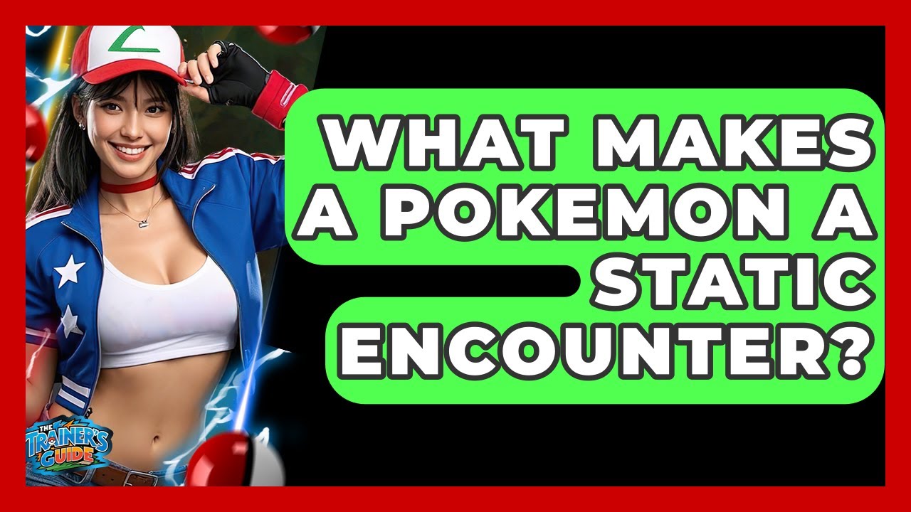 What Makes A Pokemon A Static Encounter? - The Trainers Guide