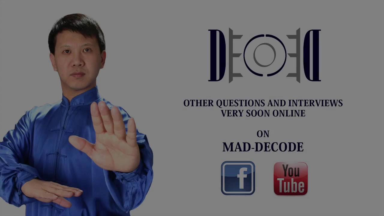 MAD-DECODE  - Tai Ji Quan - Master Yang Jun - What does 