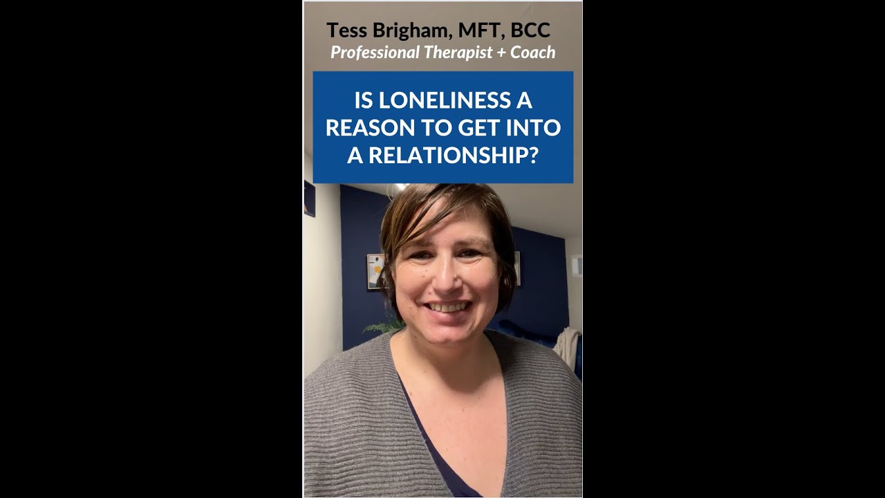 Loneliness without a Partner: Is Feeling Lonely a Good Reason to Start a Relationship?