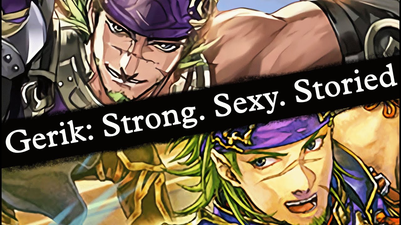 Gerik: Strong. Sexy. Storied. [Fire Emblem: Support Science #15] The Sacred Stones