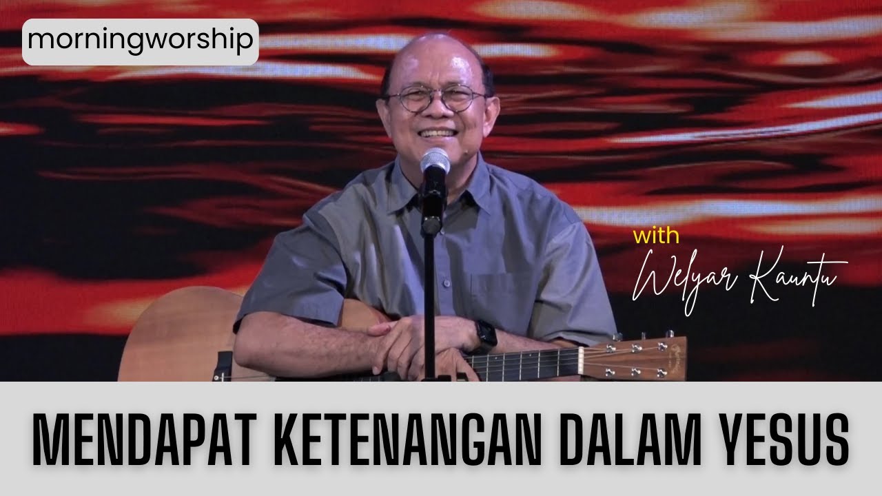 MENDAPAT KETENANGAN DALAM YESUS || MORNING WORSHIP - 9 FEBRUARI 2024