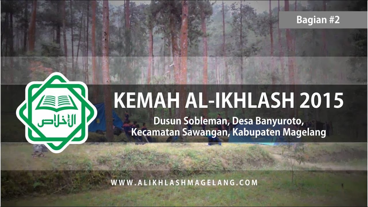 Video Kemah Al-Ikhlash Magelang 2015 (Bagian 2)