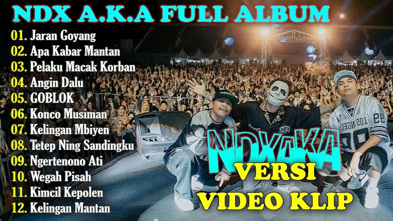 NDX AKA FULL ALBUM TERBARU 2025 | JARAN GOYANG, APA KABAR MANTAN, PELAKU MACAK KORBAN