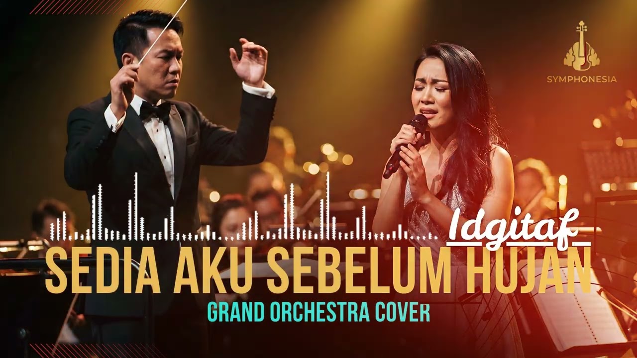 Idgitaf - Sedia Aku Sebelum Hujan (Grand Orchestral Cover) | Symponesia