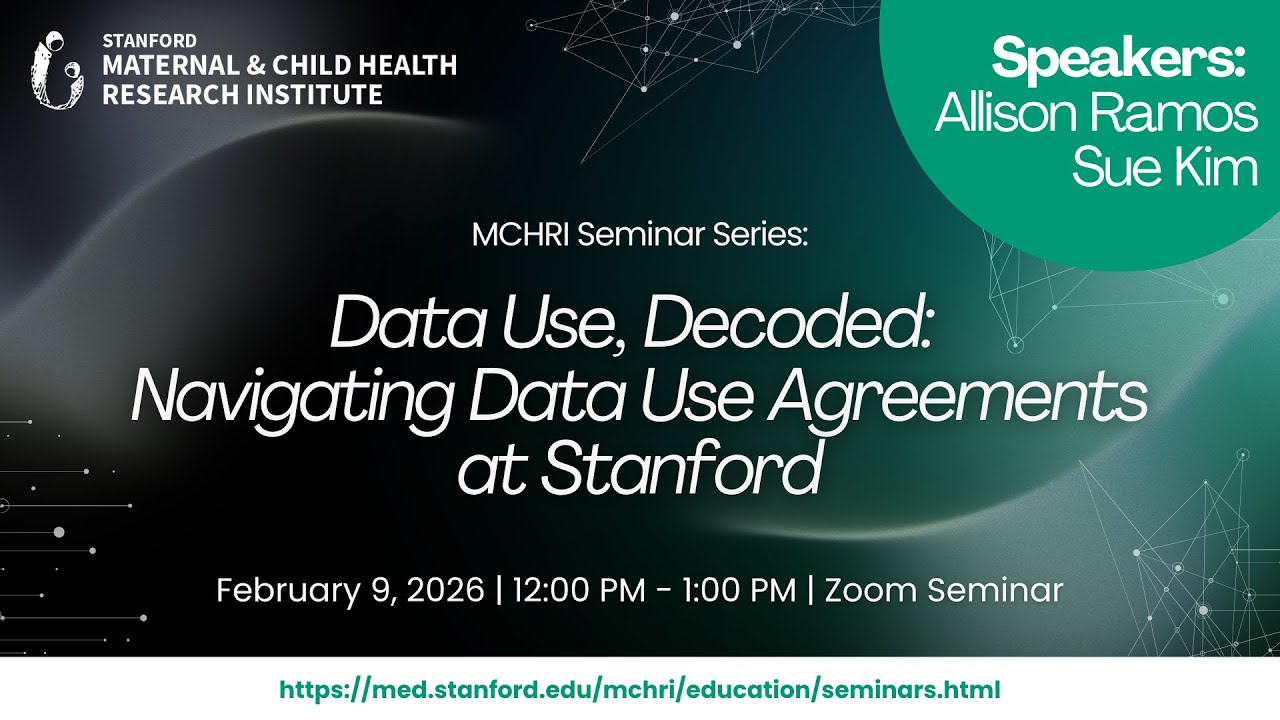 MCHRI Seminar Series: Data Use, Decoded: Navigating Data Use Agreements at Stanford