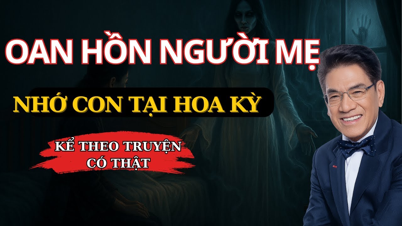 Truyện Ma Nguyễn Ngọc Ngạn - Lời Nguyền Của Người Mẹ Chết Oan Tại Philadelphia
