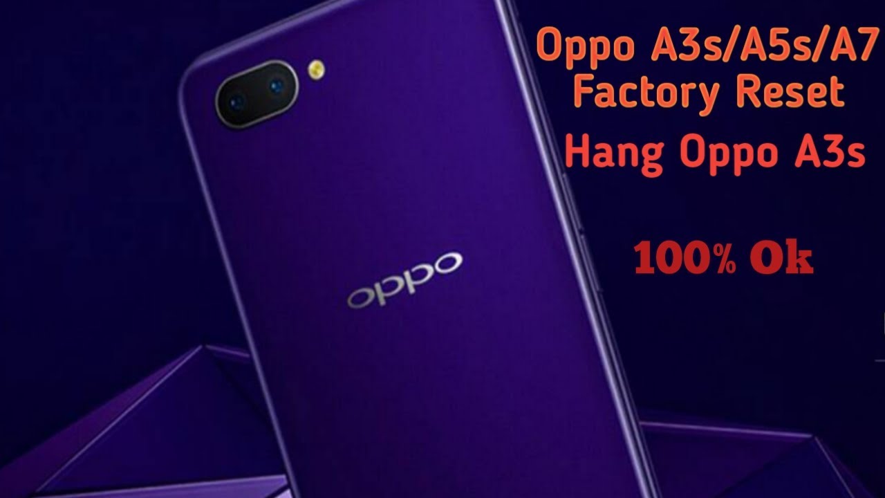Oppo A3s/A5s/A7 Factory Reset ll Oppo Hang solution