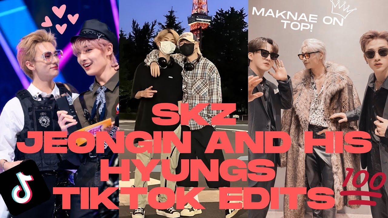 SKZ JEONGIN AND HIS HYUNGS TIKTOK EDITS BC HE’S THE MAKNAE ON TOP 👑- PART 1