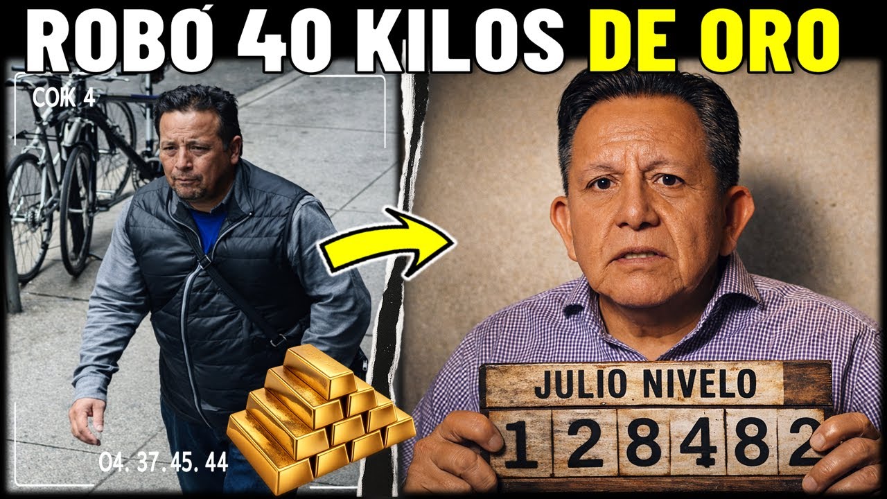 Robó 40 Kilos De Oro En 6 Segundos JULIO NIVELO | Documental