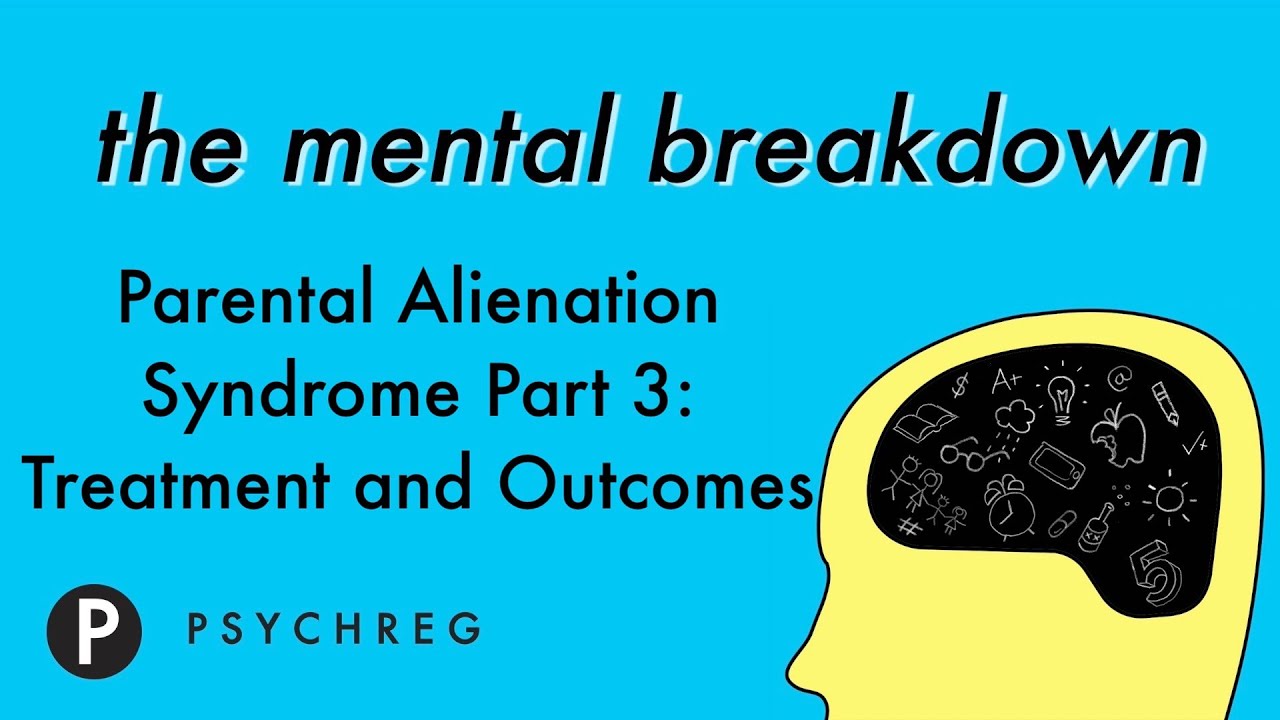 Parental Alienation Syndrome Part 3: Treatment and Outcomes