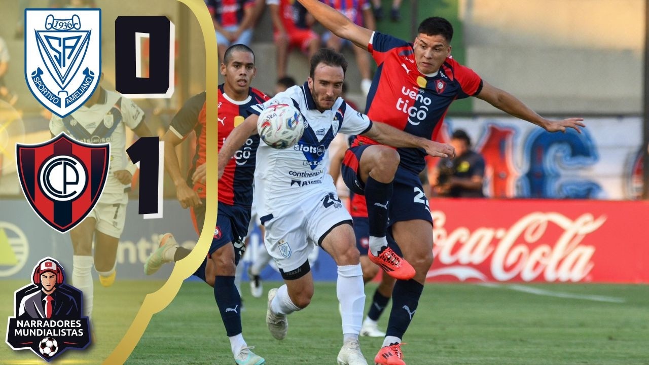 LIGA PARAGUAY  🥅 Sportivo Ameliano VS Cerro Porteño | NARRADORES MUNDIALISTAS ⚽ en vivo