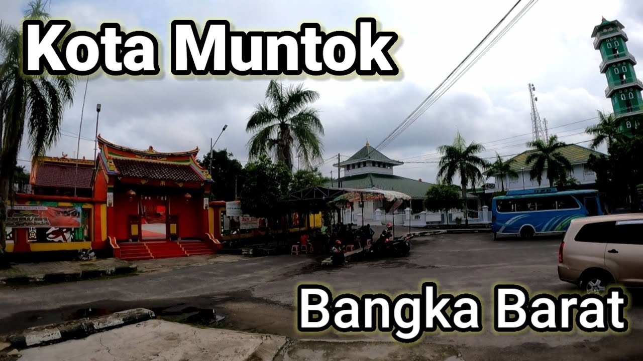 KELILING KOTA MUNTOK BANGKA BARAT LENGKAP || PROVINSI BANGKA BELITUNG #part1