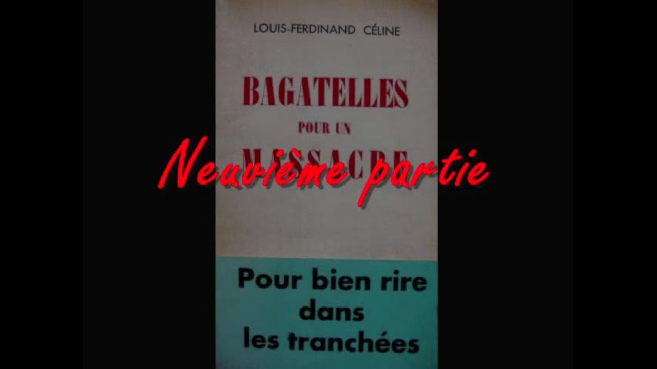 Bagatelles pour un massacre, 9e partie, de L.-F. C&Eacute;LINE