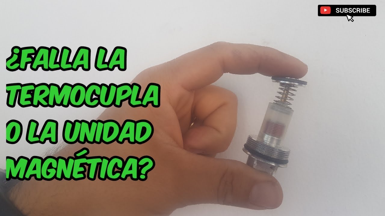 ¿FALLA LA TERMOCUPLA O LA UNIDAD MAGNÉTICA?