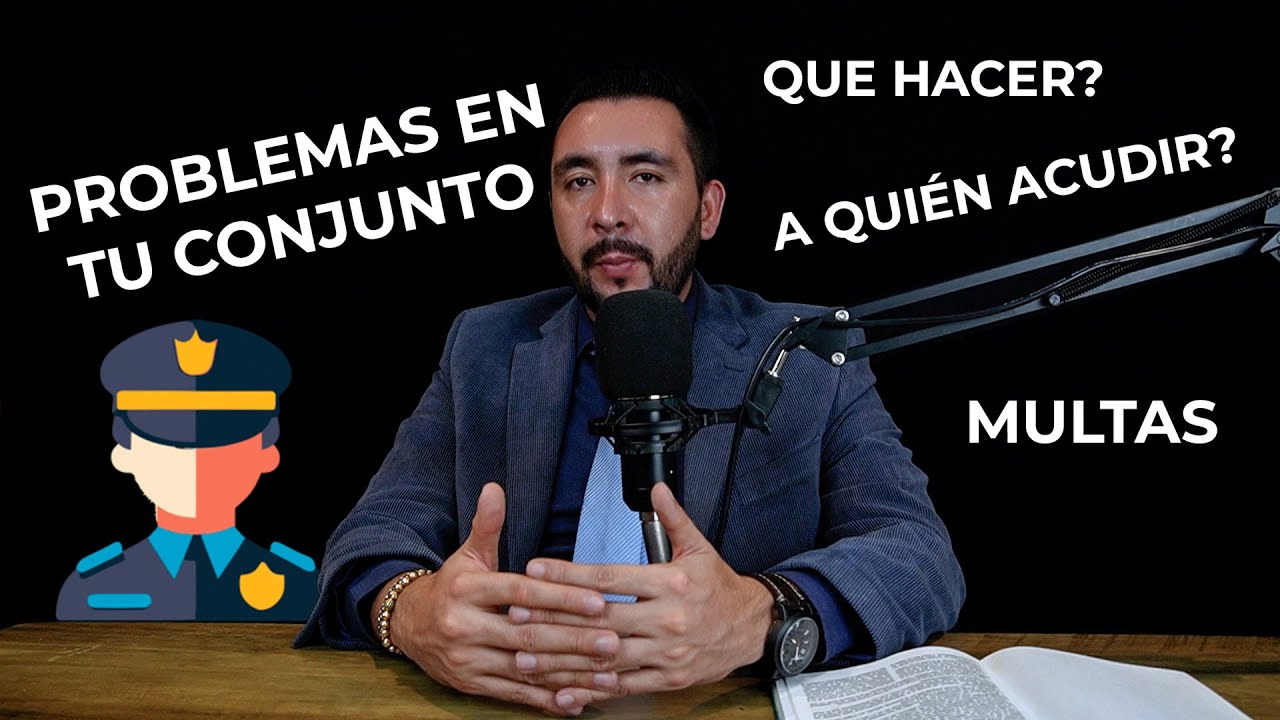 ¿Problemas en tu Conjunto y nadie te ayuda?