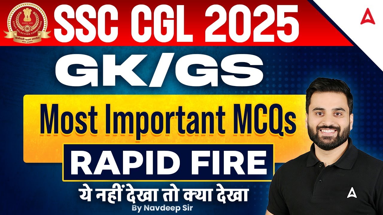 SSC CGL 2025 | GK/GS | Most Important MCQs Rapid Fire | By Navdeep Sir