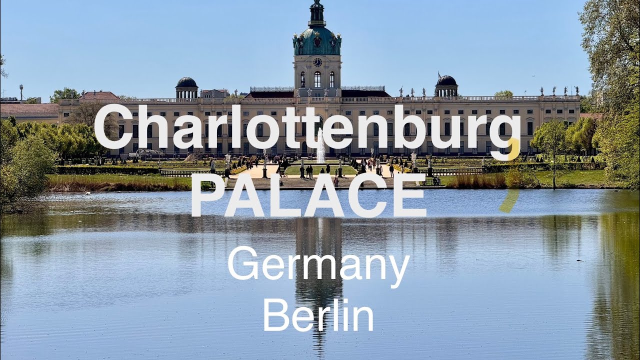 BERLIN | GERMANY | The beauty of Charlottenburg Palace