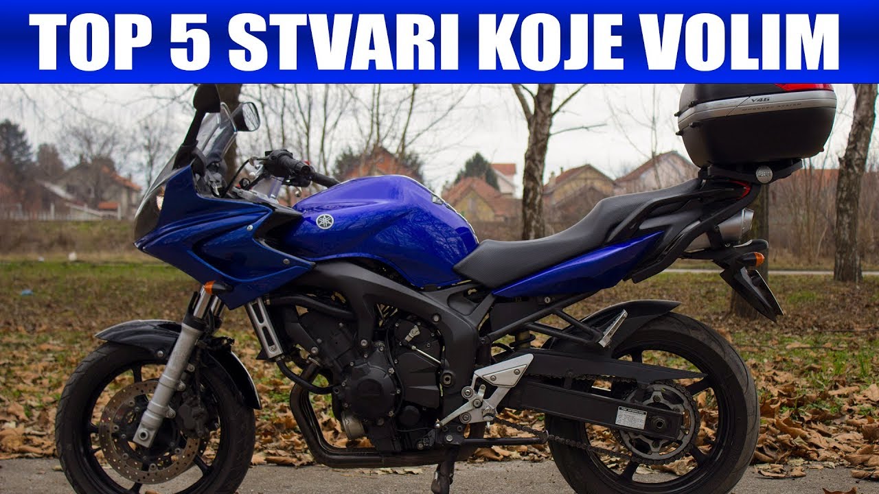 TOP 5 STVARI KOJE VOLIM NA SVOM MOTORU - YAMAHA FAZER 600 2006