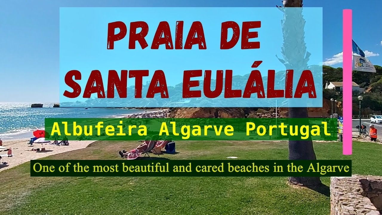 PRAIA DE SANTA EULALIA (Albufeira - Algarve Portugal) a walking tour on a charming beach 9/2022 HD