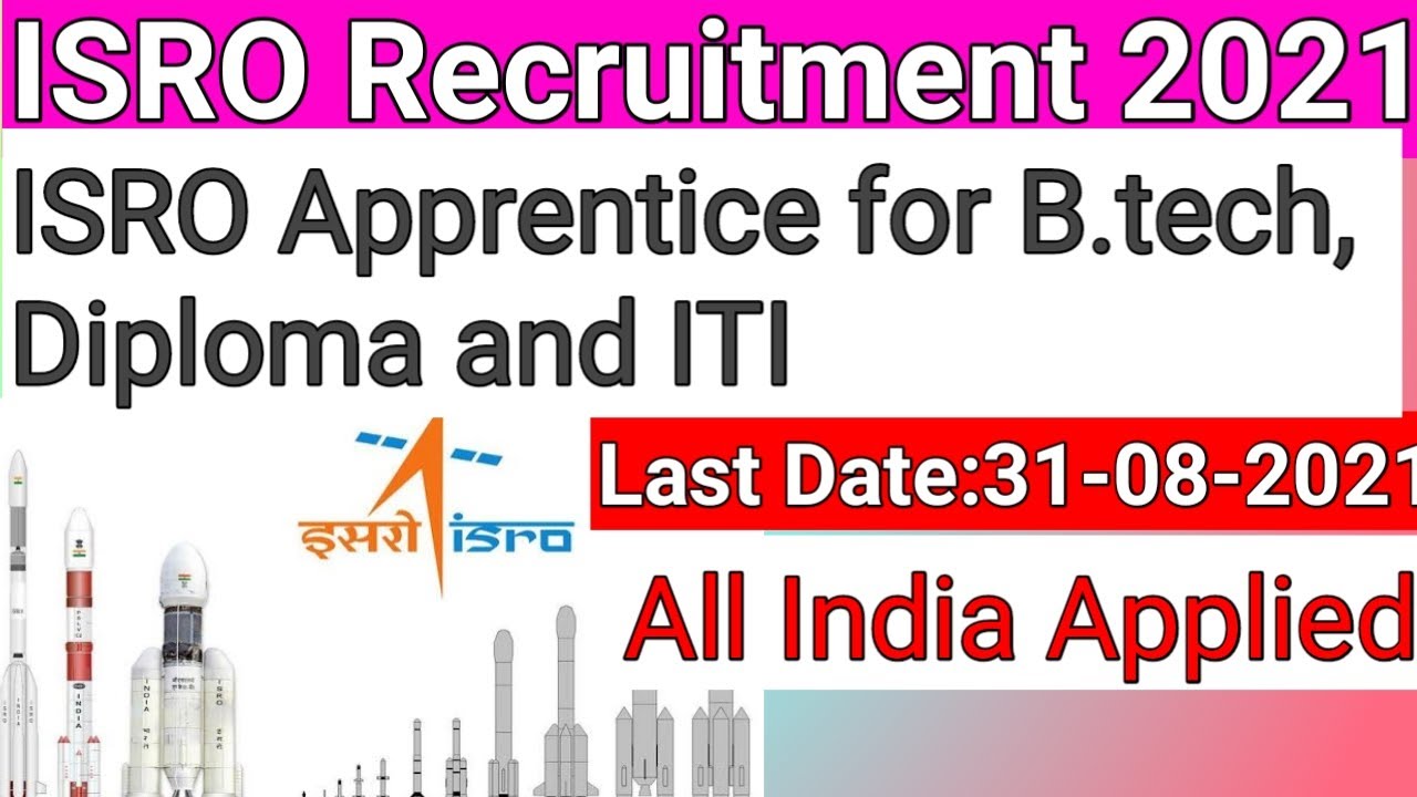 ISRO Apprentice recruitment 2021 I All B.tech, Diploma And ITI Candidate can Apply I All India Apply
