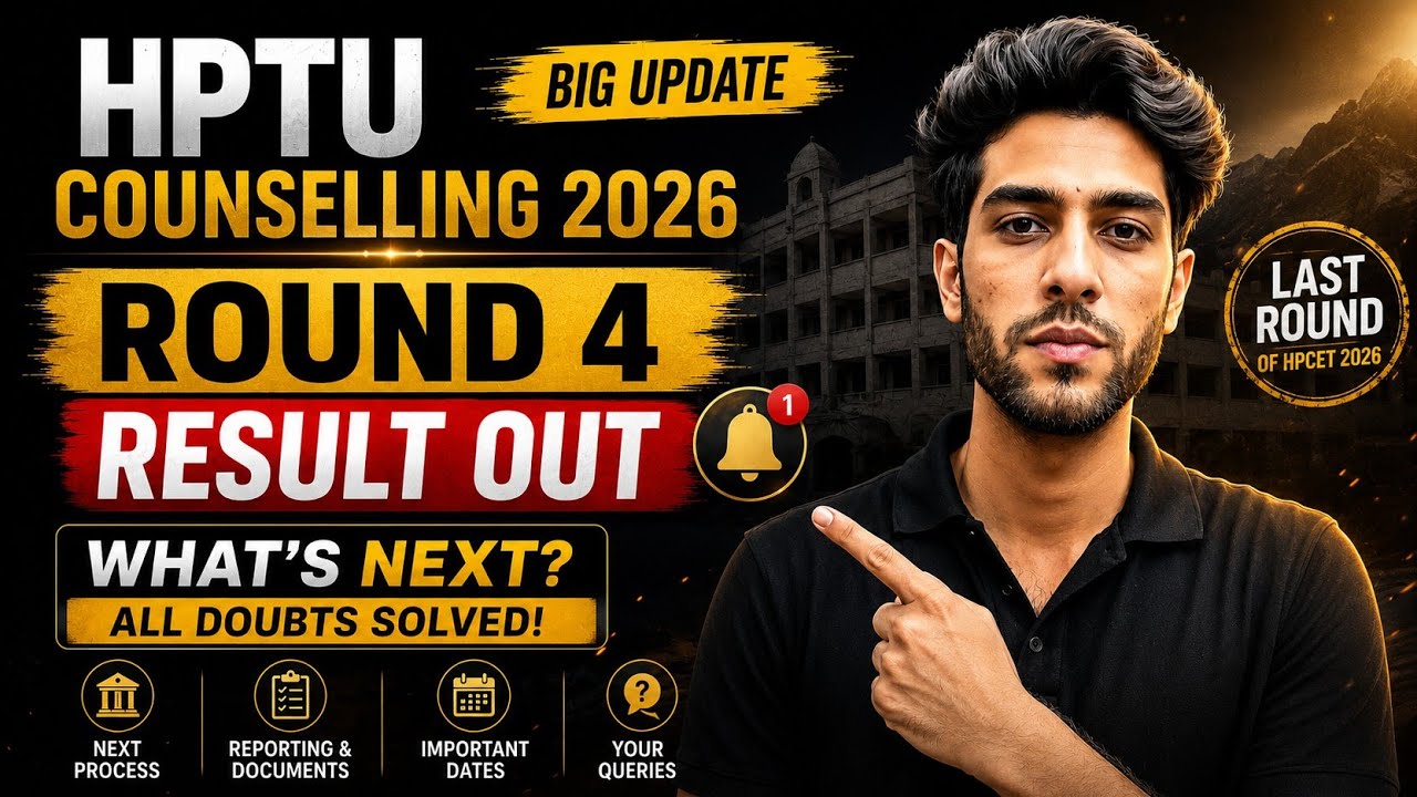 HPTU Counselling 2026 Round 4 Result OUT 🔥 Last Round! What's Next? Reporting & All Doubts Solved