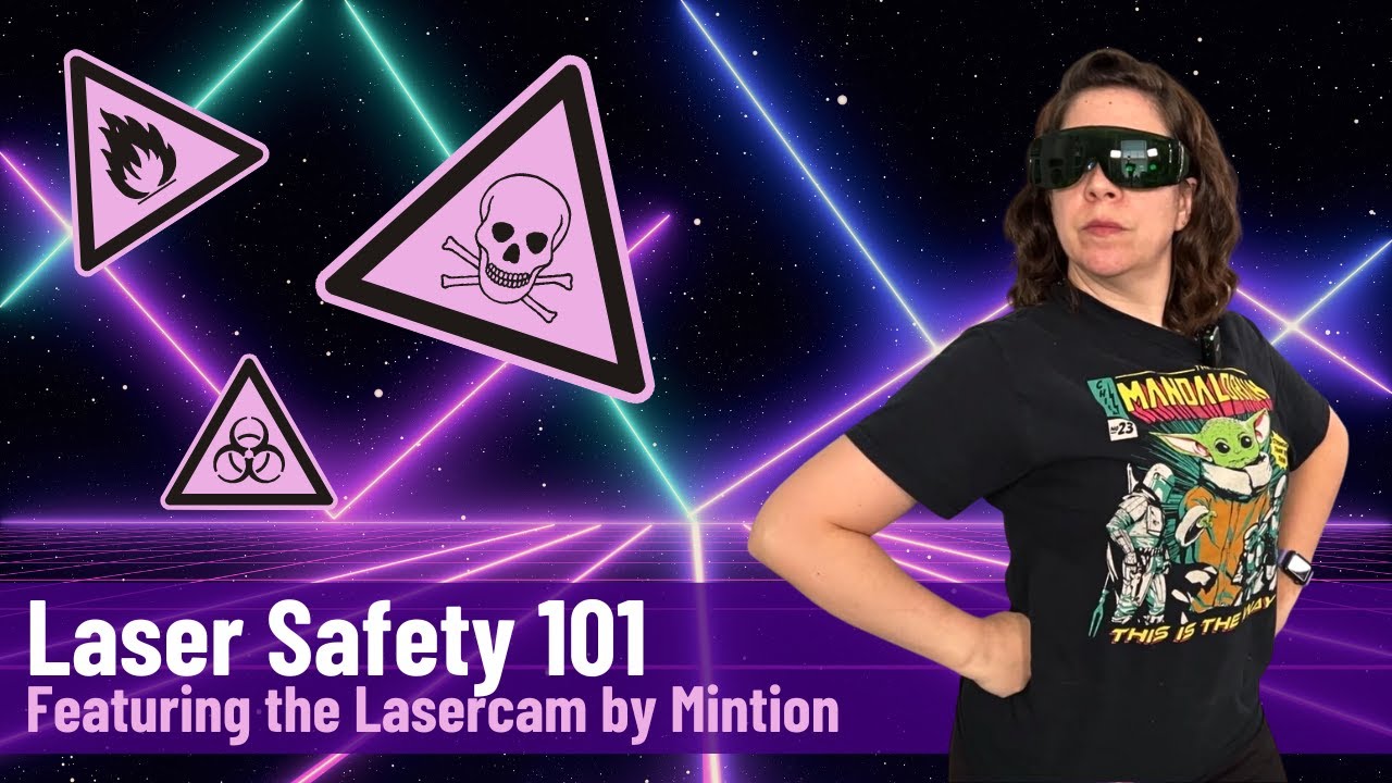 Laser Safety 101 Featuring the Lasercam by Mintion
