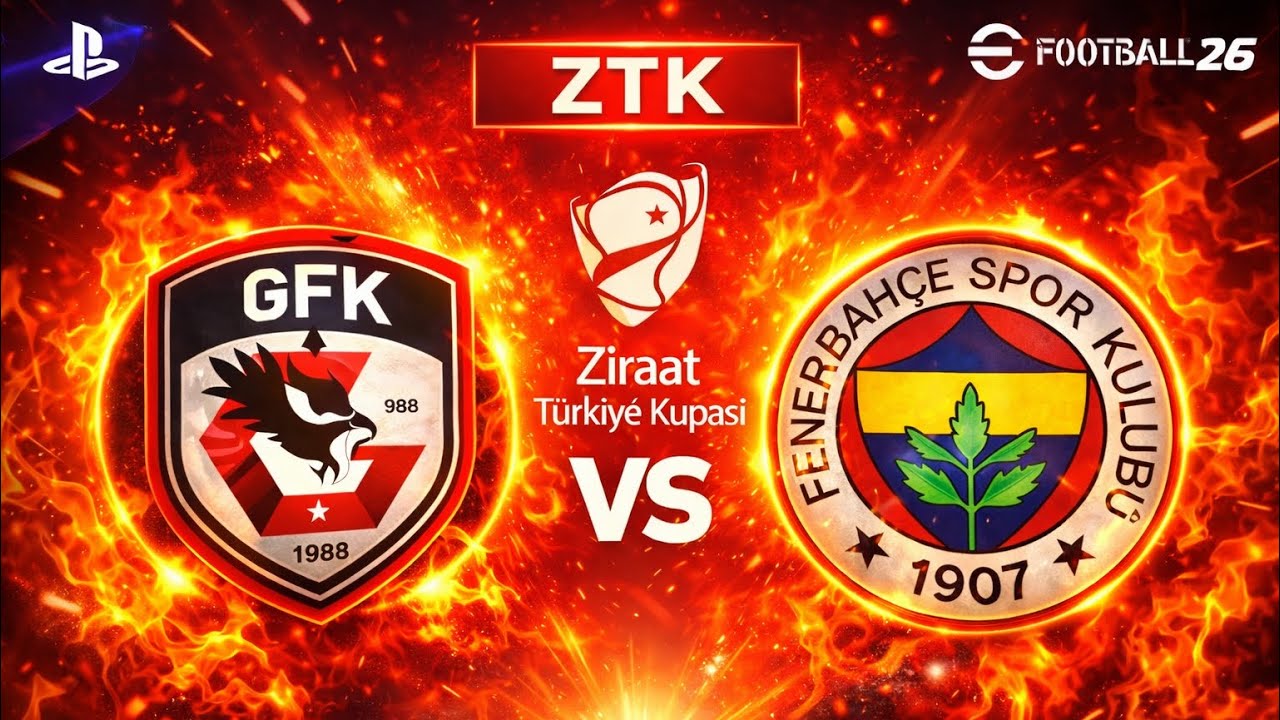 🏆 FENERBAHÇE ZTK MAÇINDA! 😱 Gaziantep FK vs Fenerbahçe | Ziraat Türkiye Kupası | eFootball 26