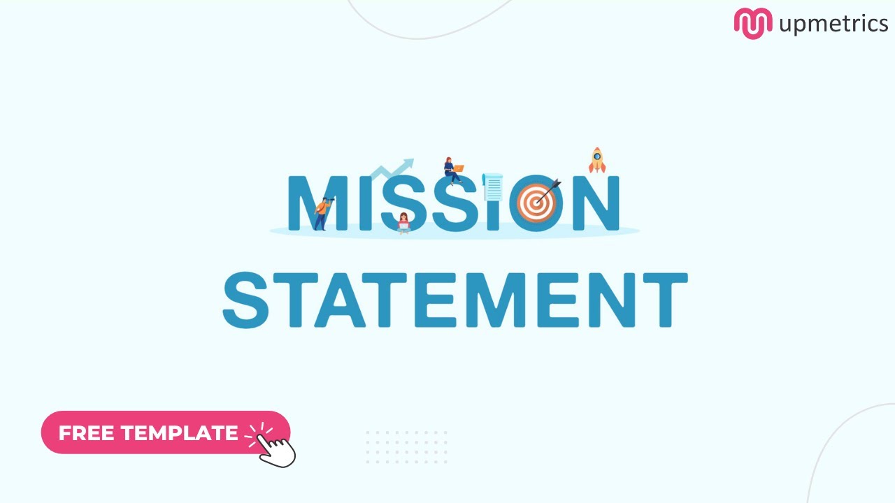 How to Write an Effective Mission Statement of Business Plan | Upmetrics