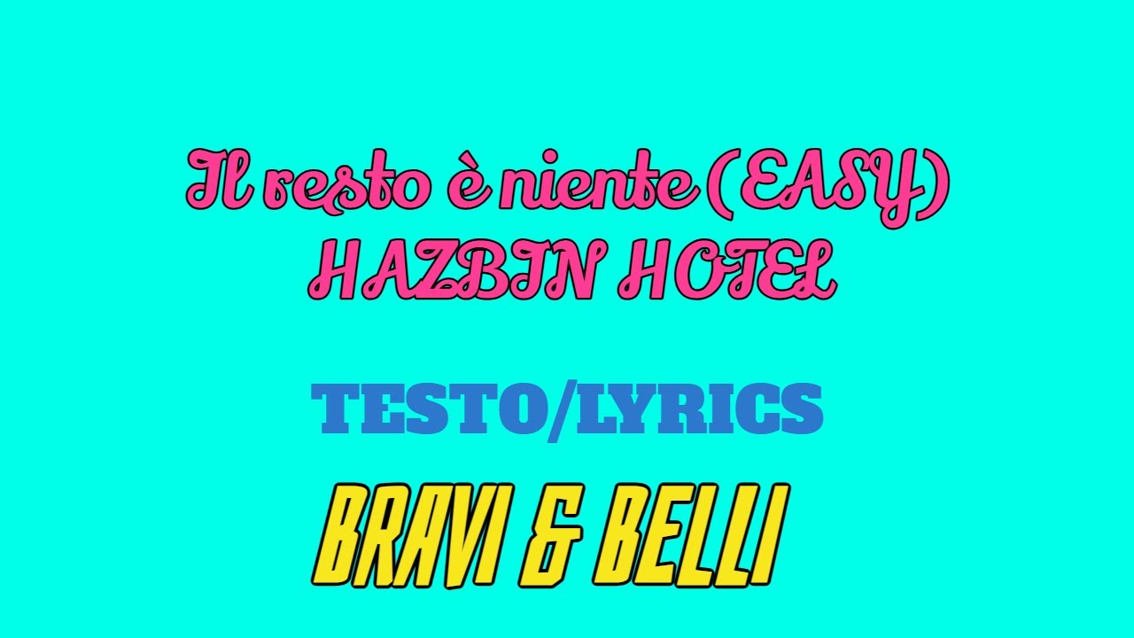 Il Resto è niente (easy) Hazbin hotel testo/lyrics italiano