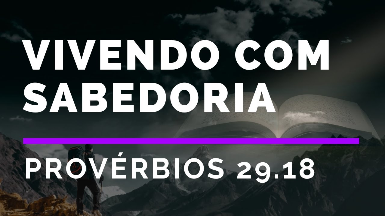 Vivendo com sabedoria#15 | Prov&eacute;rbios 29.18 | Evaldo Rocha