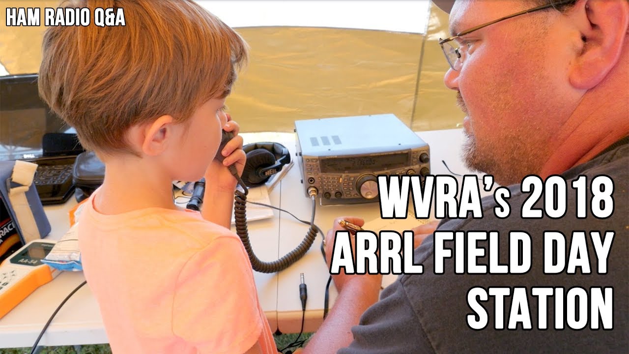 Wisconsin Valley Radio Association ARRL Field Day 2018 - Ham Radio Q&A