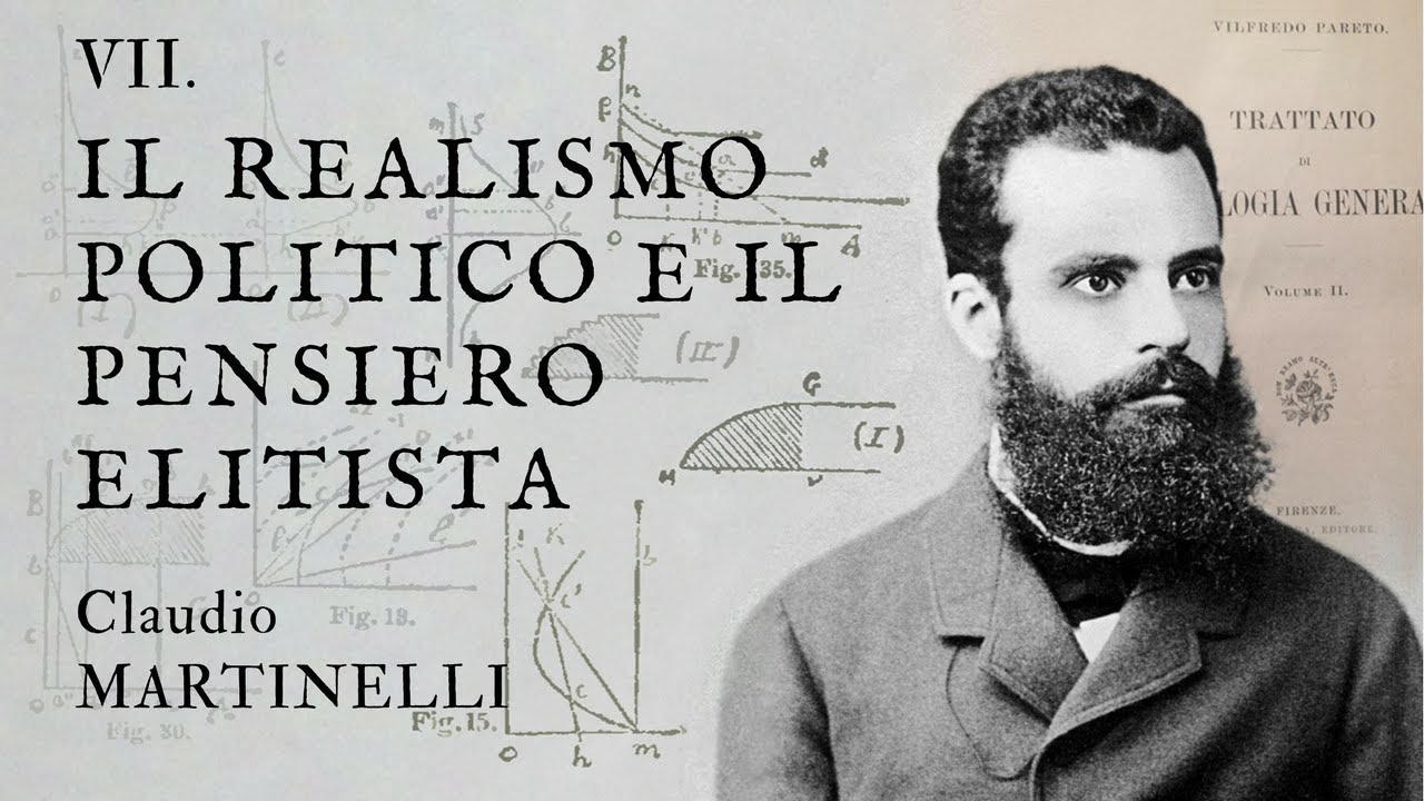 7. Il realismo politico e il pensiero elitista  - Claudio Martinelli