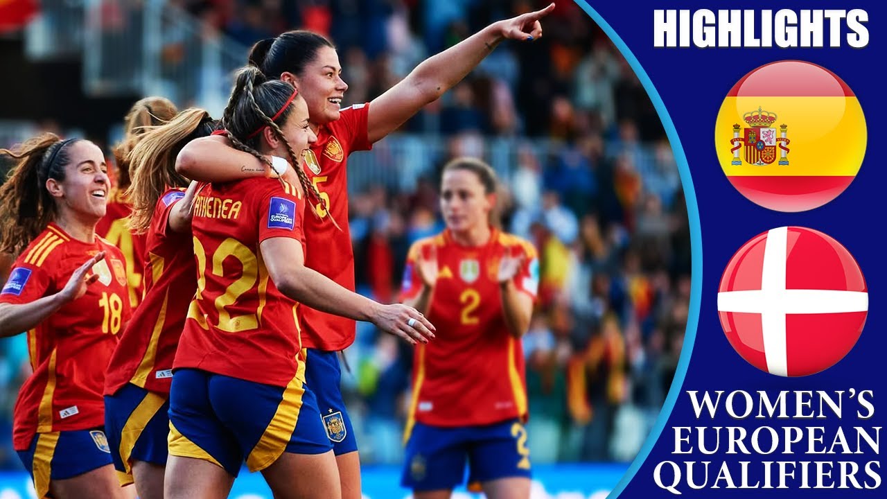 Spain vs Denmark || HIGHLIGHTS || Women's Euro 2025 Qualifiers