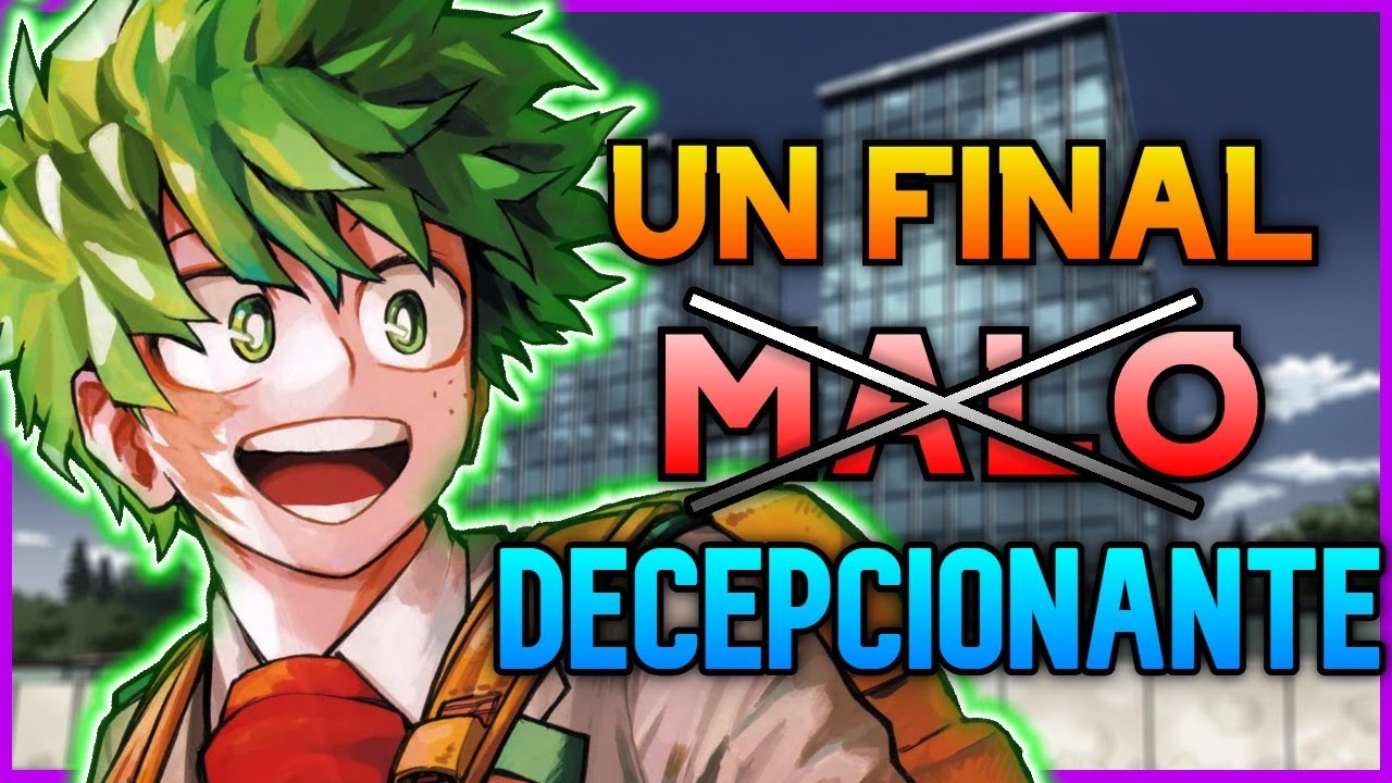 No es un MAL FINAL // Boku no Hero