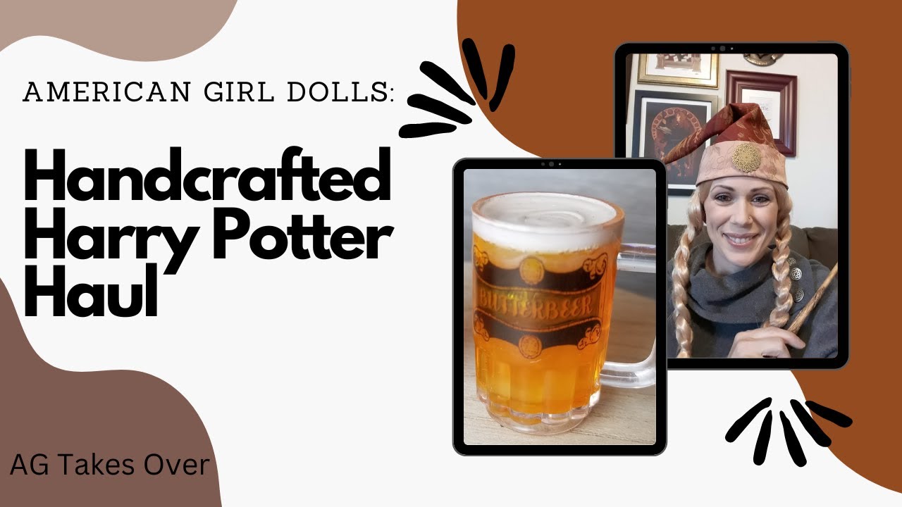 Handcrafted Harry Potter Haul for American Girl Dolls