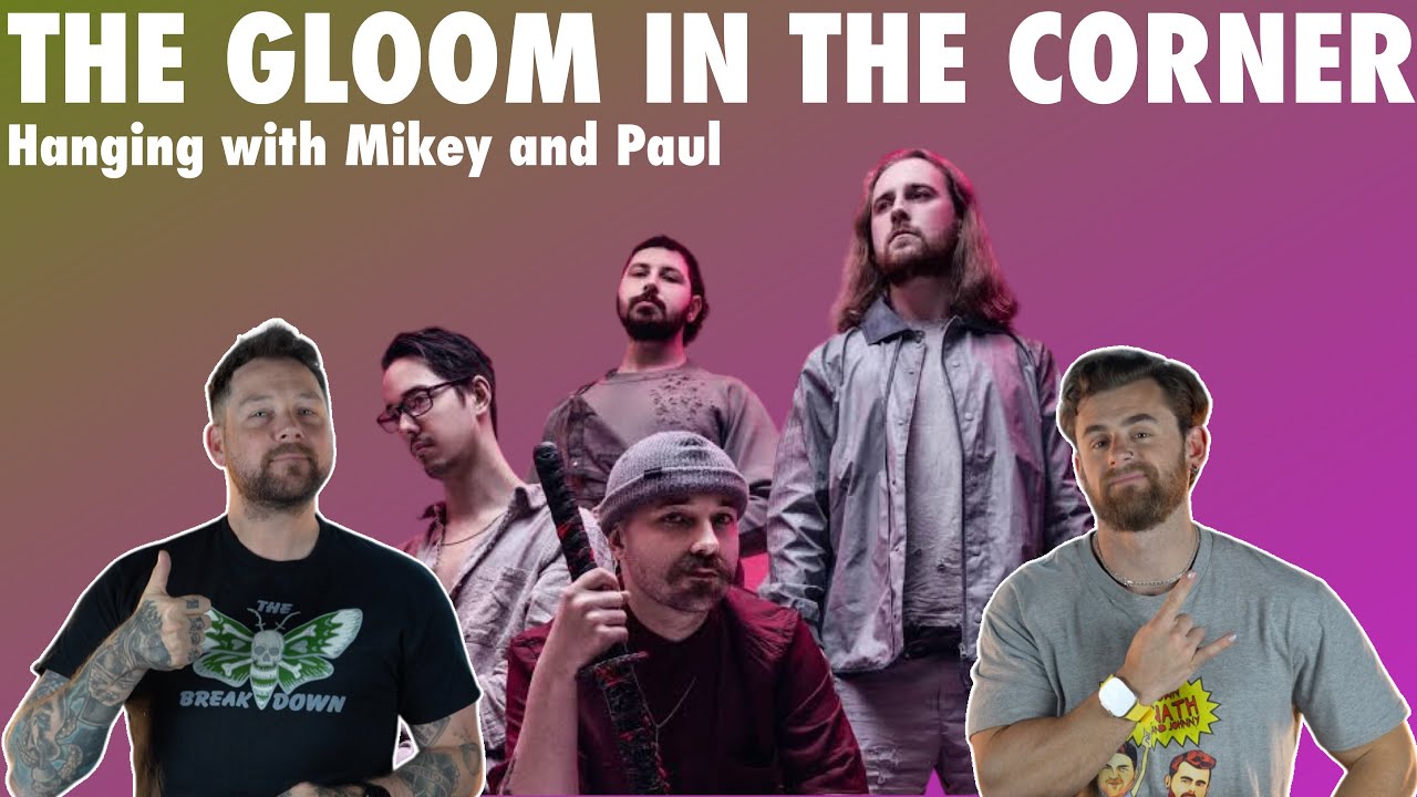 INTERVIEW - Mikey and Paul - THE GLOOM IN THE CORNER
