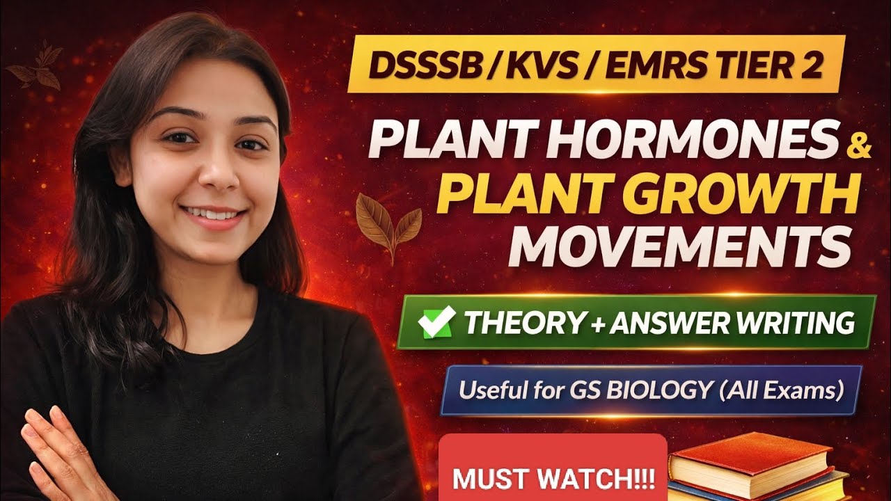 DSSSB/KVS/EMRS TIER-2 Biology | Plant Hormones &Movements | Theory + Answer Writing | FULL REVISION 