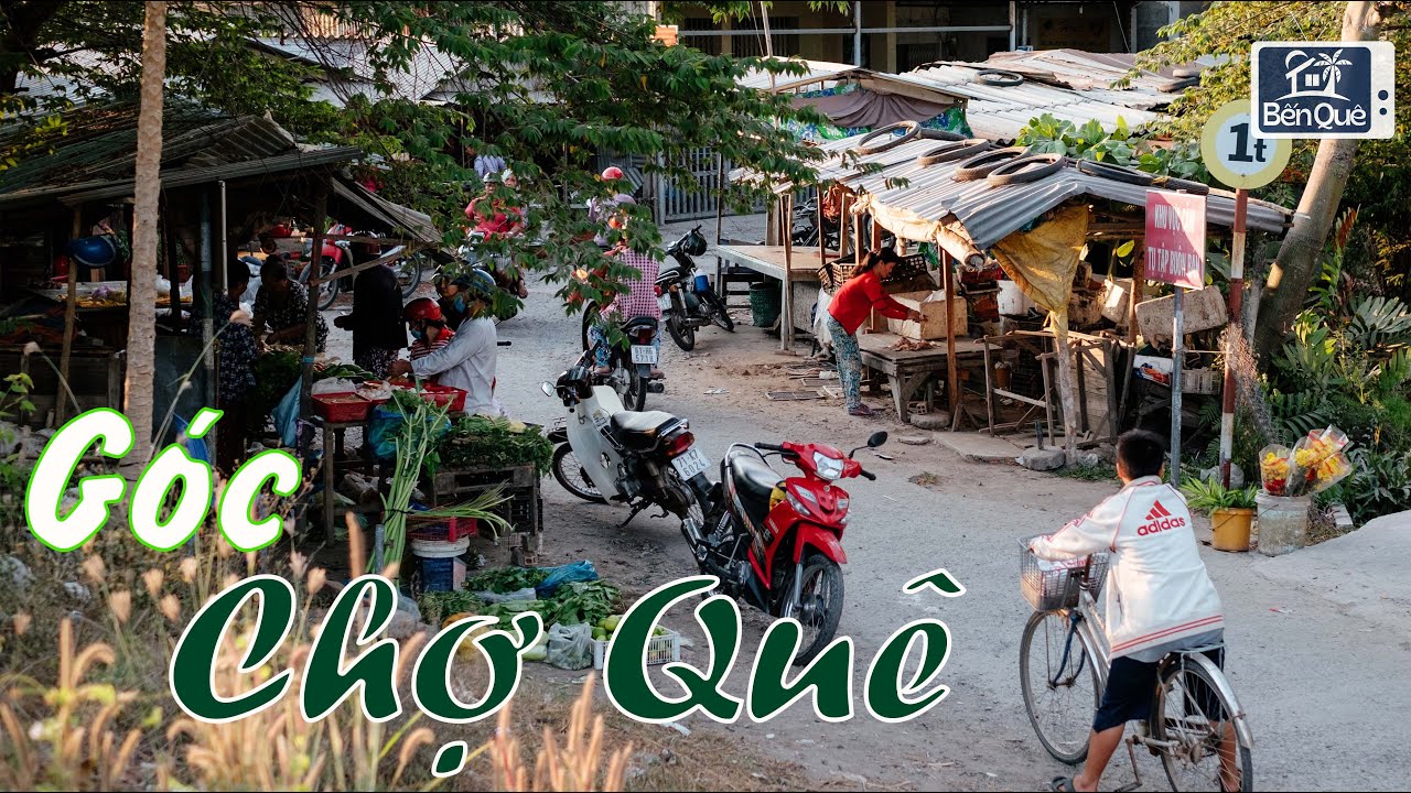 G&oacute;c CHỢ QU&Ecirc; | Bến Qu&ecirc; TV